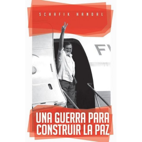 Schafik Handal - Una Guerra Para Construir La Paz