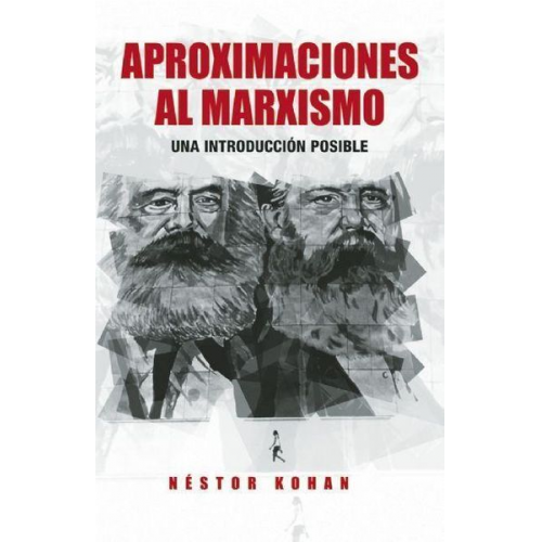 Néstor Kohan - Aproximaciones Al Marxismo: Una Introducción Posible