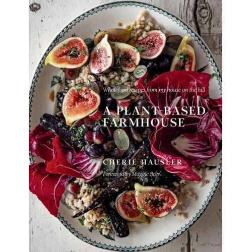 Cherie Hausler - Plant-Based Farmhouse