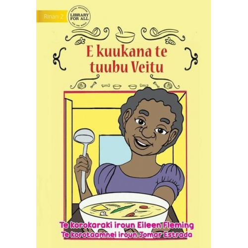 Eileen Fleming - Veitu Cooks some Soup - E kuukana te tuubu Veitu (Te Kiribati)