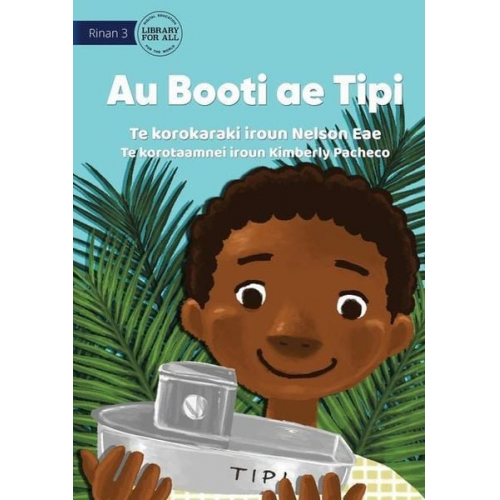 Nelson Eae - My Boat Tipi - Au Booti ae Tipi (Te Kiribati)