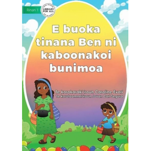 Caroline Evari - Ben Help Mum Sell Easter Eggs - E buoka tinana Ben ni kaboonakoi bunimoa (Te Kiribati)