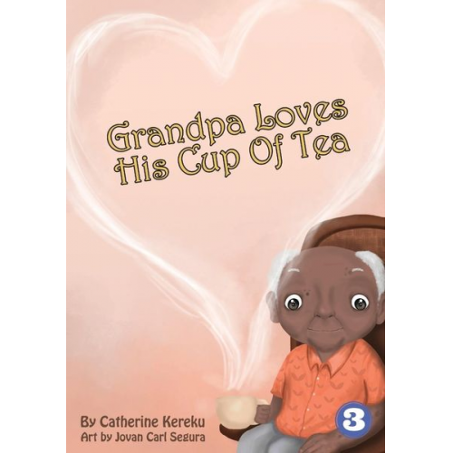 Catherine Kereku - Grandpa Loves His Sweet Tea