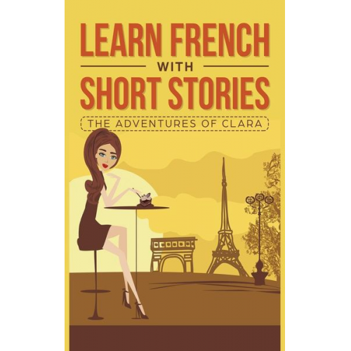 French Hacking - Learn French with Short Stories - The Adventures of Clara