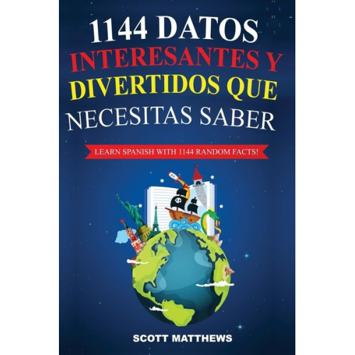 Scott Matthews Tbd - 1144 Datos Interesantes Y Divertidos Que Necesitas Saber - Learn Spanish With 1144 Facts!