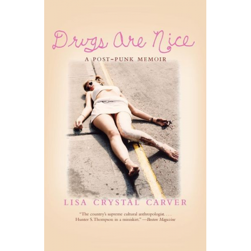 Lisa Crystal Carver - Drugs Are Nice