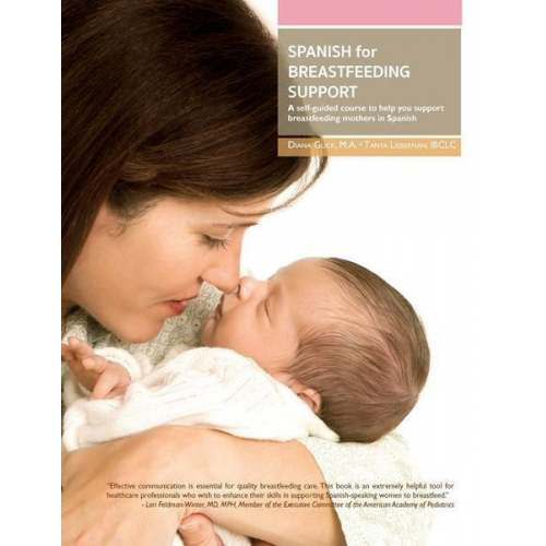 Diana Glick - Spanish for Breastfeeding Support: A self-guided course to help you support breastfeeding mothers in Spanish