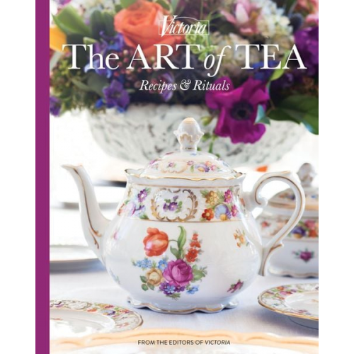 The Art of Tea: Recipes and Rituals