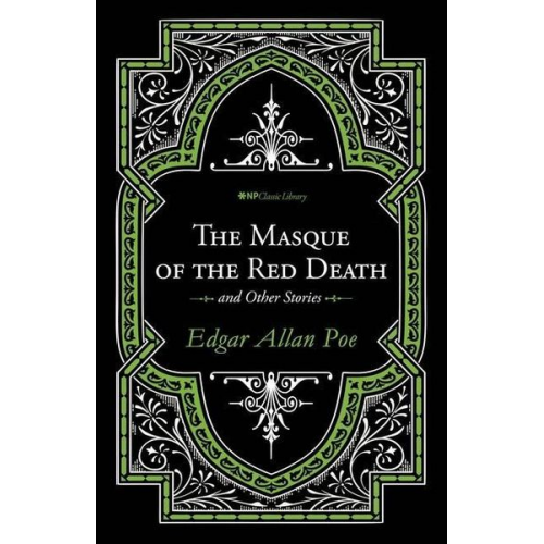 Edgar Allan Poe - The Masque of the Red Death and Other Stories