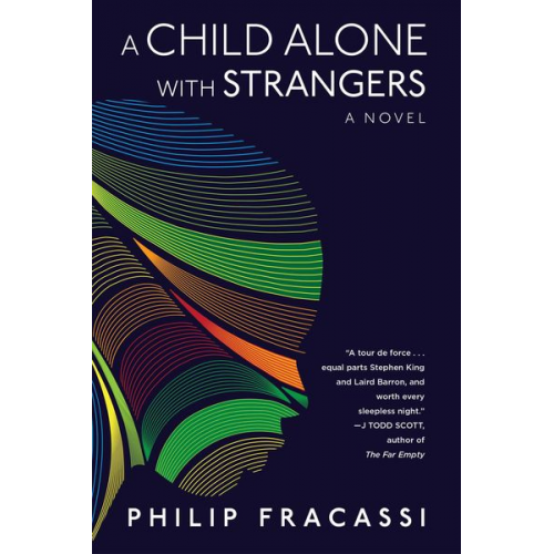 Philip Fracassi - A Child Alone with Strangers