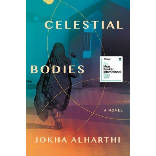 Jokha Alharthi - Celestial Bodies