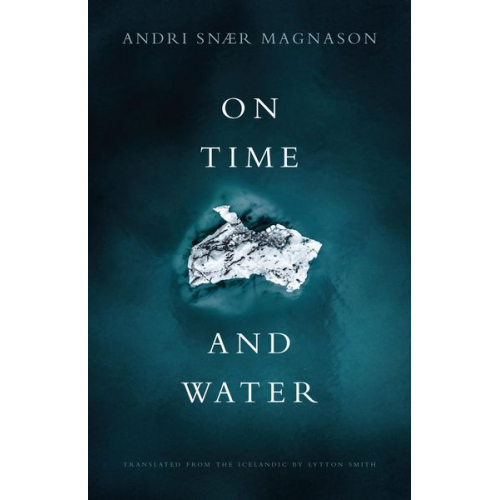 Andri Snær Magnason - On Time and Water