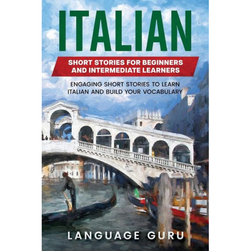 Language Guru - Italian Short Stories for Beginners and Intermediate Learners