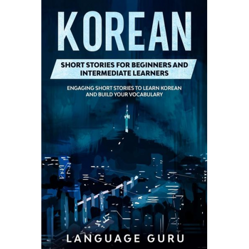 Language Guru - Korean Short Stories for Beginners and Intermediate Learners