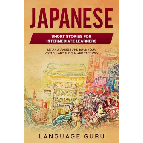 Language Guru - Japanese Short Stories for Intermediate Learners