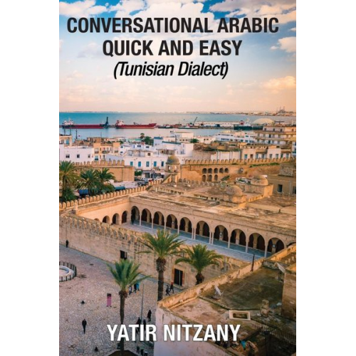 Yatir Nitzany - Conversational Arabic Quick and Easy