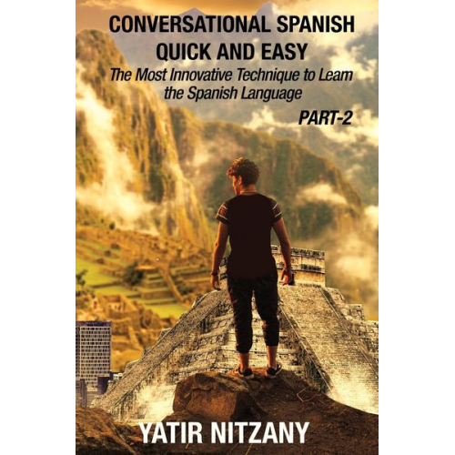 Yatir Nitzany - Conversational Spanish Quick and Easy - PART II