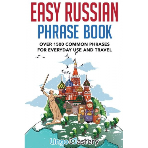 Lingo Mastery - Easy Russian Phrase Book