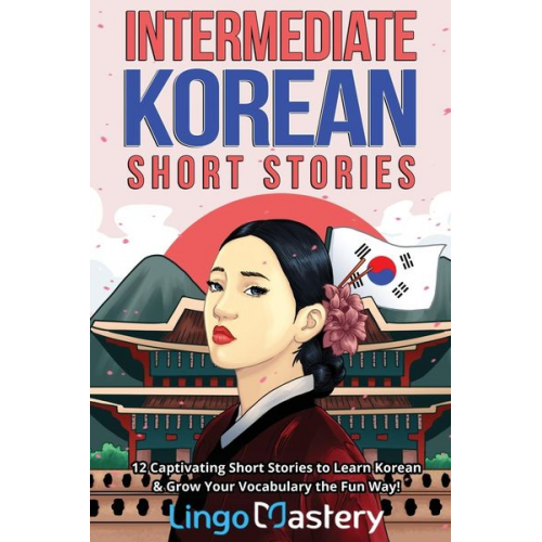 Lingo Mastery - Intermediate Korean Short Stories