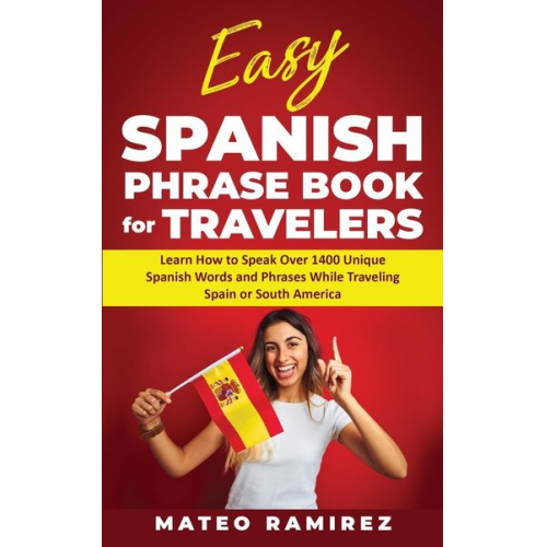 Mateo Ramirez - Easy Spanish Phrase Book for Travelers