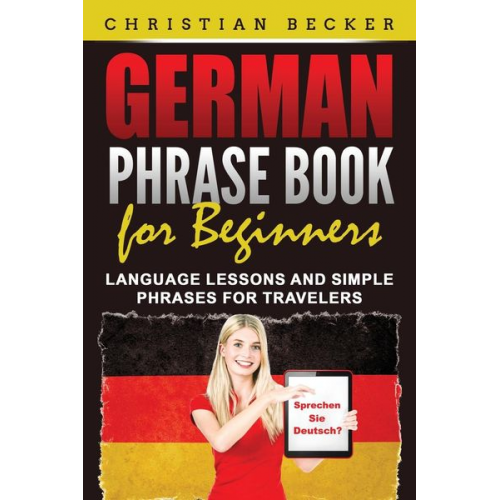 Christian Becker - German Phrase Book for Beginners