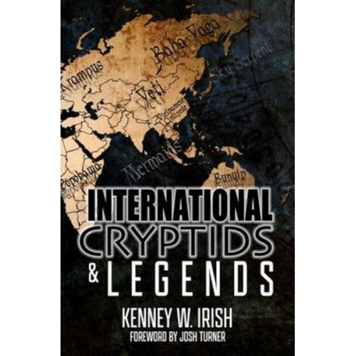 Kenney W. Irish - International Cryptids & Legends