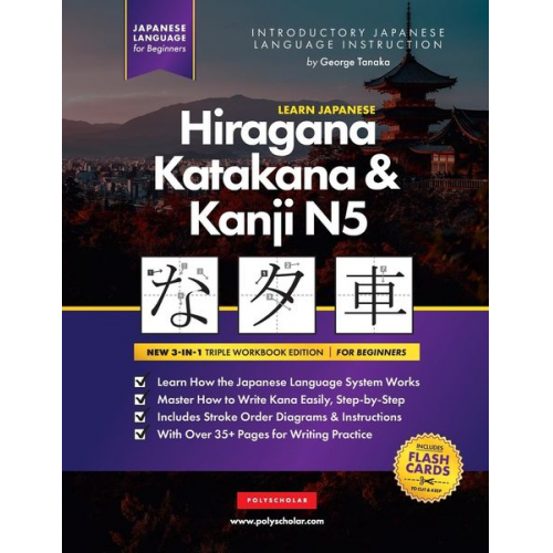 George Tanaka Polyscholar - Learn Japanese Hiragana, Katakana and Kanji N5 - Workbook for Beginners