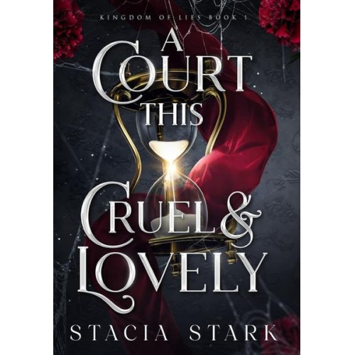 Stacia Stark - A Court This Cruel and Lovely