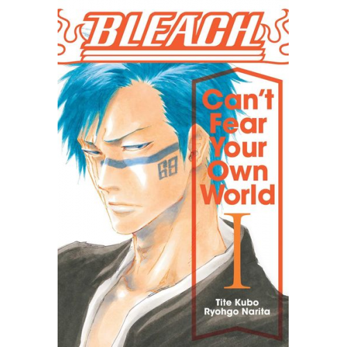 Ryohgo Narita - Bleach: Can't Fear Your Own World, Vol. 1