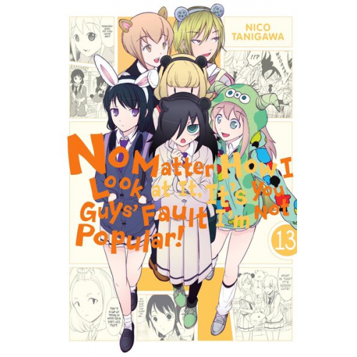 Nico Tanigawa - No Matter How I Look at It, It's You Guys' Fault I'm Not Popular!, Vol. 13