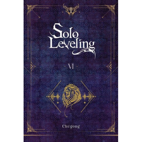 Chugong - Solo Leveling, Vol. 6 (Novel)