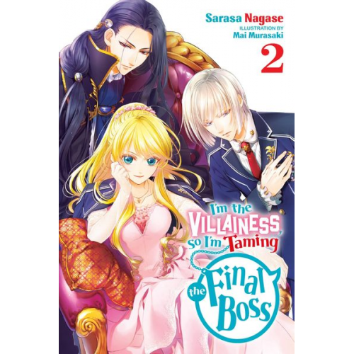 Sarasa Nagase - I'm the Villainess, So I'm Taming the Final Boss, Vol. 2 (Light Novel)
