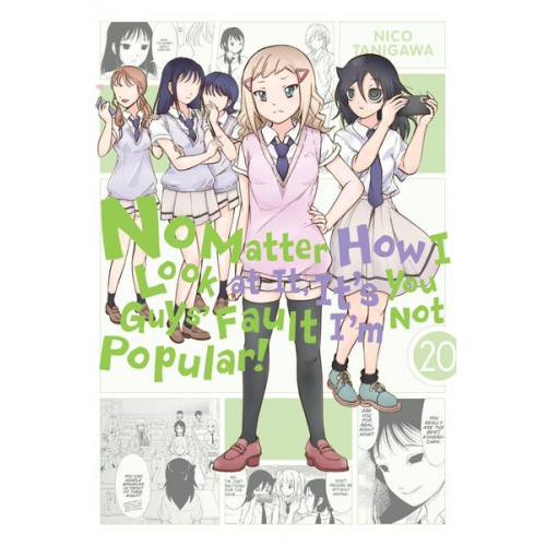 Nico Tanigawa - No Matter How I Look at It, It's You Guys' Fault I'm Not Popular!, Vol. 20