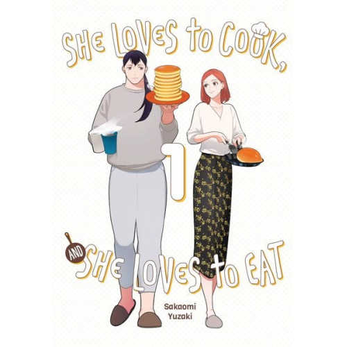 Sakaomi Yuzaki - She Loves to Cook, and She Loves to Eat, Vol. 1