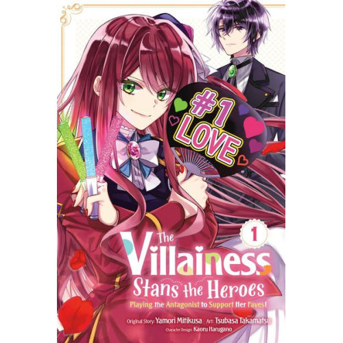 Yamori Mitikusa - The Villainess Stans the Heroes: Playing the Antagonist to Support Her Faves!, Vol. 1