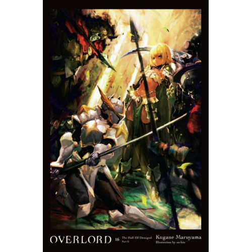 Kugane Maruyama - Overlord, Vol. 16 (light novel)