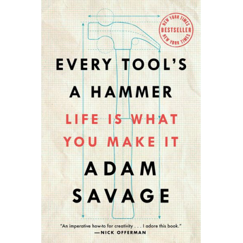 Adam Savage - Every Tool's a Hammer