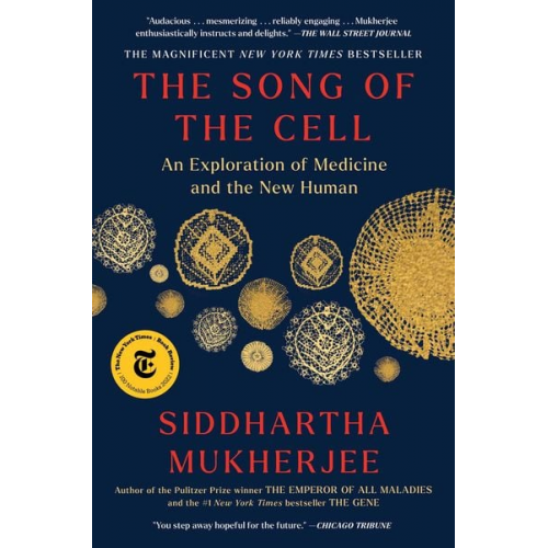Siddhartha Mukherjee - The Song of the Cell