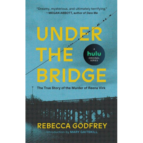 Rebecca Godfrey - Under the Bridge