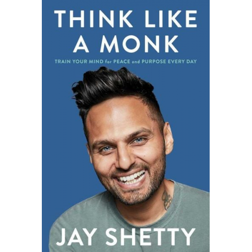 Jay Shetty - Think Like a Monk