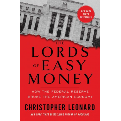 Christopher Leonard - The Lords of Easy Money