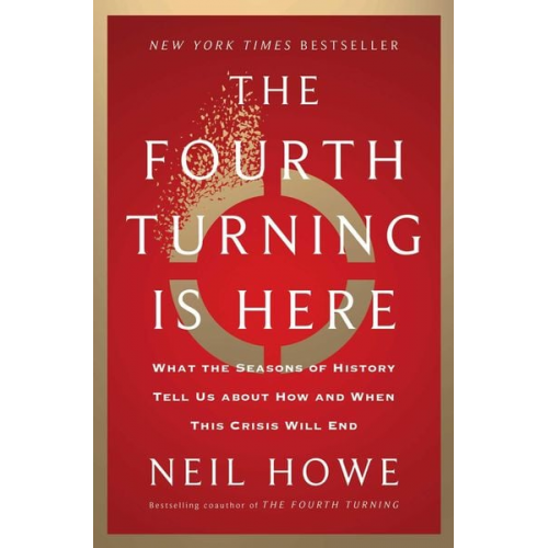 Neil Howe - The Fourth Turning Is Here