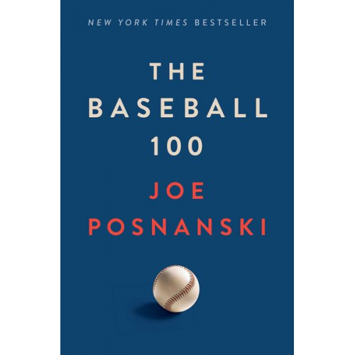 Joe Posnanski - The Baseball 100