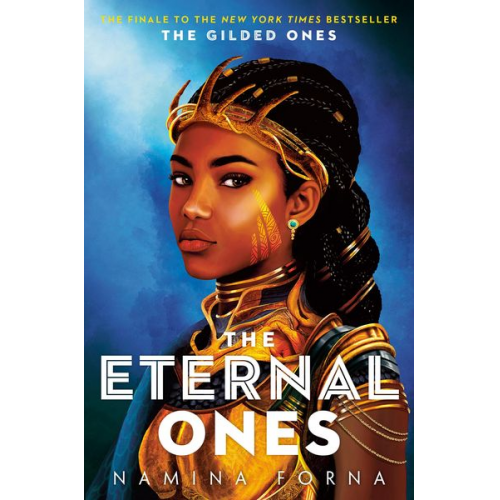 Namina Forna - The Gilded Ones #3: The Eternal Ones