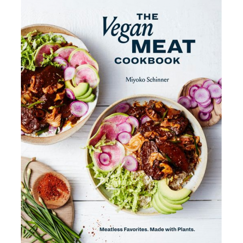 Miyoko Schinner - The Vegan Meat Cookbook: Meatless Favorites. Made with Plants. [A Plant-Based Cookbook]