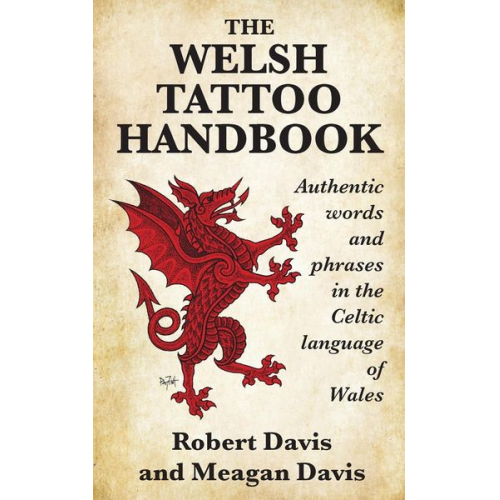 Robert Davis Meagan Davis - The Welsh Tattoo Handbook