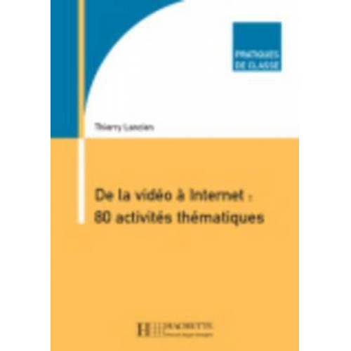 Thierry Lancien Lancien - De La Video a Internet: 80 Activites Thematiques