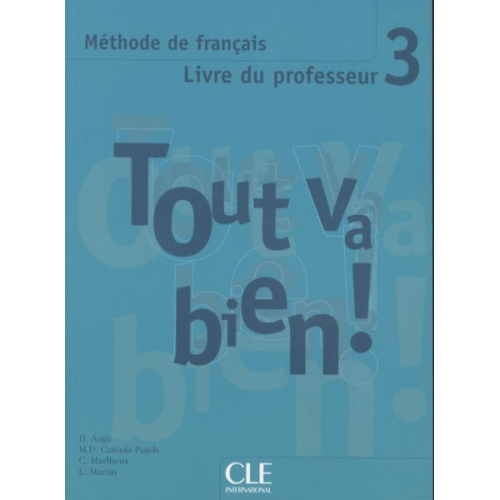 Auge - Tout Va Bien! Level 3 Teacher's Guide