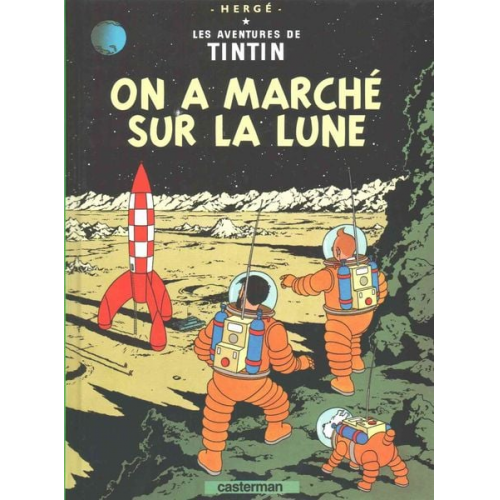 Hergé - Les Aventures de Tintin. On a marché sur la lune