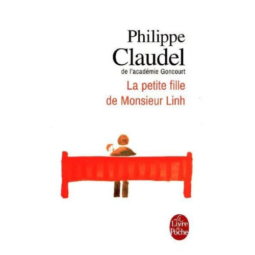 Philippe Claudel - La petite fille de Monsieur Linh